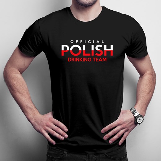 WYPRZEDAŻ Official polish drinking team - męska koszulka z nadrukiem Koszulkowy XXL okazyjna cena Koszulkowy