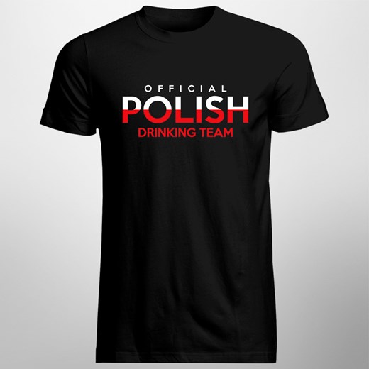 WYPRZEDAŻ Official polish drinking team - męska koszulka z nadrukiem Koszulkowy M promocyjna cena Koszulkowy