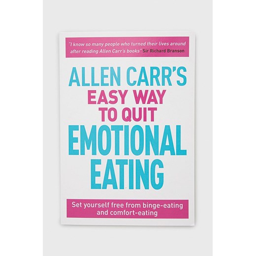 Arcturus Publishing Ltd książka Allen Carr&apos;s Easy Way To Quit Emotional Eating, Allen Carr ze sklepu ANSWEAR.com w kategorii Książki - zdjęcie 150718694