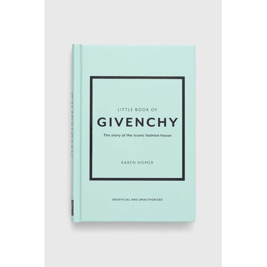 Welbeck Publishing Group książka Little Book of Givenchy, Karen Homer ze sklepu ANSWEAR.com w kategorii Książki - zdjęcie 166092391