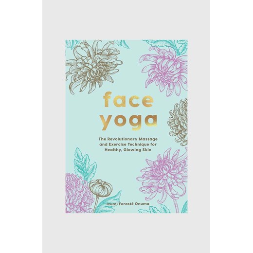 Książka Face Yoga, Onuma Izumi ze sklepu ANSWEAR.com w kategorii Książki - zdjęcie 166266791