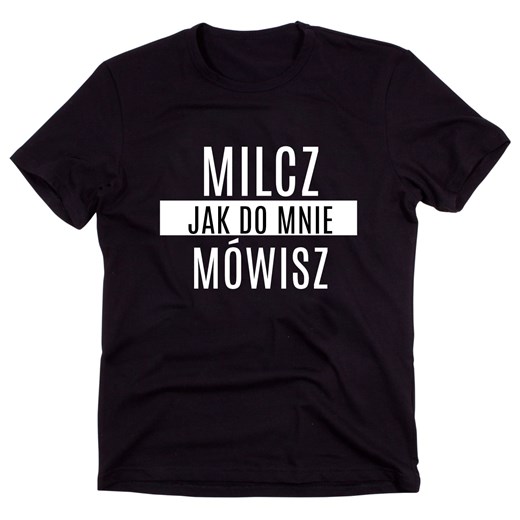 Czarny Klasyczny T-shirt "MILCZ JAK DO MNIE MÓWISZ" ze sklepu Time For Fashion w kategorii Bluzki damskie - zdjęcie 175644102