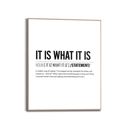 Orangewallz Druk artystyczny &quot;It Is What It Is&quot; w ramce Orangewallz 40x50 cm wyprzedaż Limango Polska