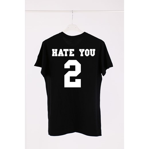 T-shirt Hate You 2