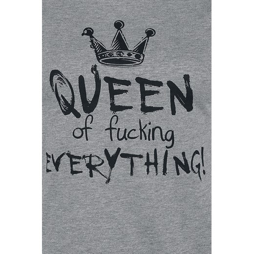 Queen Of Fucking Everything T-Shirt - odcienie szarego