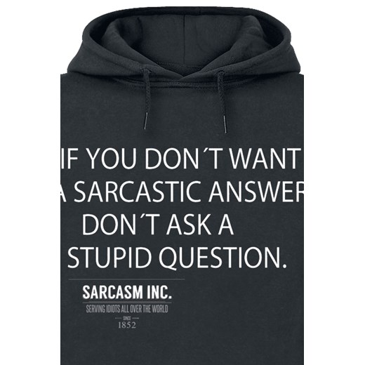 Sarcasm Inc. If You Don`t Want A Sarcastic Answer, ... Bluza z kapturem czarny  Sarcasm Inc. 4XL EMP