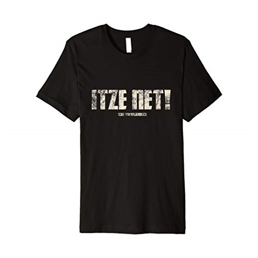 Itze Net! Vogtländisch — oryginalna koszulka Vogtland Echt Vuchtländisch Dialekt T-shirts  sprawdź dostępne rozmiary Amazon