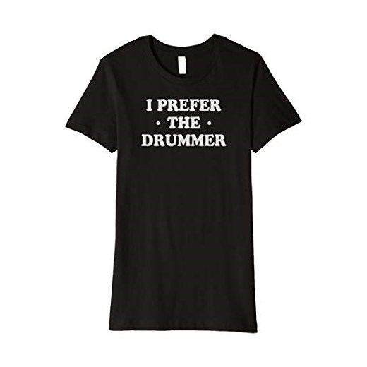 Kobiety I prefer the drummer, Vintage style distressed T-shirt.