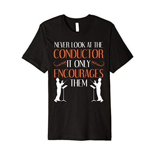 Never look at the Leiter Marching Band Orchestra T-Shirt