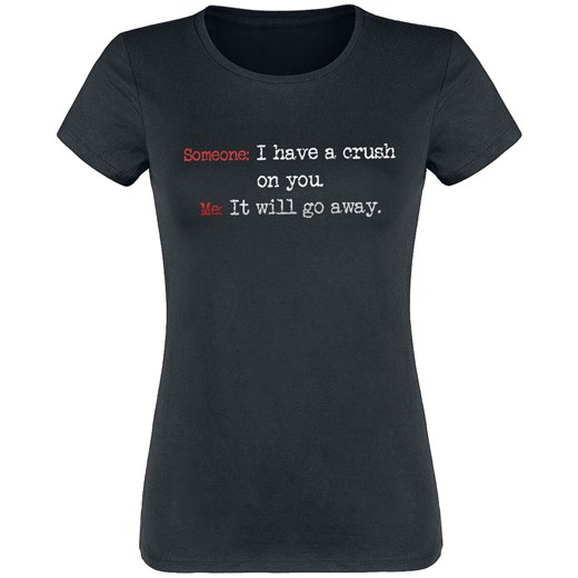 I Have A Crush On You T-Shirt - czarny