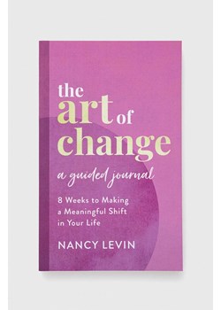 Hay House Inc książka The Art of Change, A Guided Journal, Nancy Levin ze sklepu ANSWEAR.com w kategorii Książki - zdjęcie 147969591