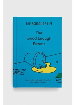 The School of Life Press książka The Good Enough Parent, The School of Life ze sklepu ANSWEAR.com w kategorii Książki - zdjęcie 151053263