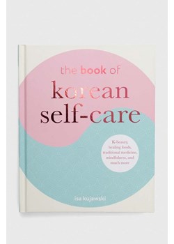 Ryland, Peters &amp; Small Ltd album The Book of Korean Self-Care, Isa Kujawski ze sklepu ANSWEAR.com w kategorii Książki - zdjęcie 162007543