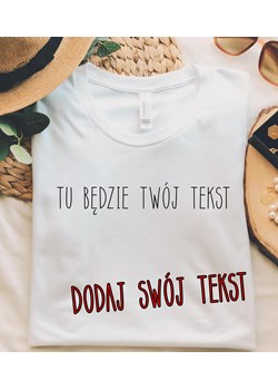 a koszulka damska z wymyslonym przez siebie napisem ze sklepu Time For Fashion w kategorii Bluzki damskie - zdjęcie 164921884