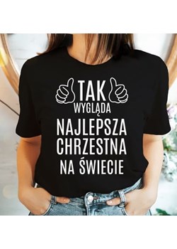 KOSZULKA DLA CHRZESTNEJ TAK WYGLĄDA NAJLEPSZA CHRZESTNA NA ŚWIECIE ze sklepu Time For Fashion w kategorii Bluzki damskie - zdjęcie 164922783