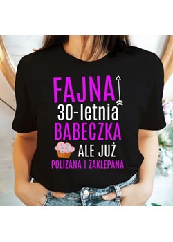 koszulka na 30-stke fajna 30 letnia babeczka ze sklepu Time For Fashion w kategorii Bluzki damskie - zdjęcie 164922784