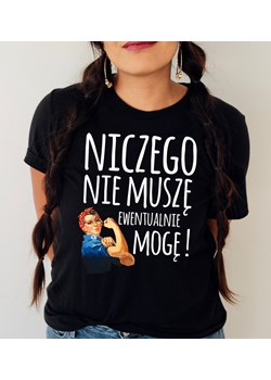 a koszulka motywacyjna dla silnej kobiety niczego nie musze ze sklepu Time For Fashion w kategorii Bluzki damskie - zdjęcie 164922794