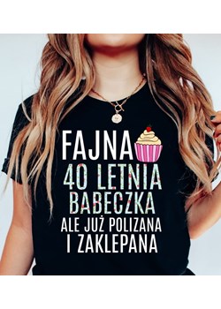 czarna koszulka na 40 urodziny FAJNA 40 LETNIA BABECZKA ze sklepu Time For Fashion w kategorii Bluzki damskie - zdjęcie 164922890