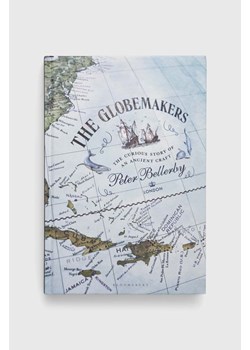 Bloomsbury Publishing PLC książka The Globemakers, Peter Bellerby ze sklepu ANSWEAR.com w kategorii Książki - zdjęcie 166092373