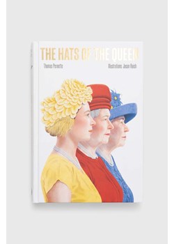 Hardie Grant Books (UK) książka The Hats of the Queen, Thomas Pernette ze sklepu ANSWEAR.com w kategorii Książki - zdjęcie 166092401