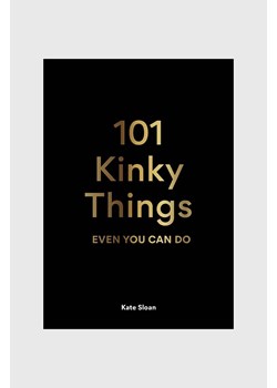 Książka 101 Kinky Things, Kate Sloan ze sklepu ANSWEAR.com w kategorii Książki - zdjęcie 166266783