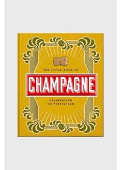 Książka The Little Book of Champagne, Orange Hippo!, English ze sklepu ANSWEAR.com w kategorii Książki - zdjęcie 166325541