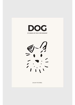 Książka DOG - Stories of Dog Ownership by Julian Victoria, English ze sklepu ANSWEAR.com w kategorii Książki - zdjęcie 166325593