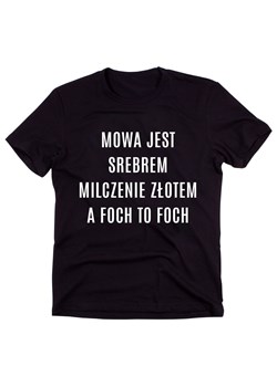 Czarny Klasyczny T-shirt "MOWA JEST SREBREM MILCZENIE ZŁOTEM A FOCH TO FOCH" ze sklepu Time For Fashion w kategorii Bluzki damskie - zdjęcie 175632090