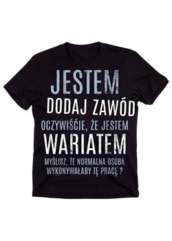 KOSZULKA JESTEM WARIATEM - DODAJ ZADÓW ze sklepu Time For Fashion w kategorii T-shirty męskie - zdjęcie 175638514