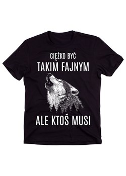 Koszulka ciężko być takim fajnym ale ktoś musi ze sklepu Time For Fashion w kategorii T-shirty męskie - zdjęcie 175638714