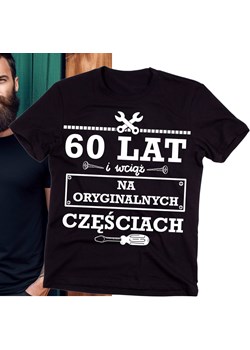 Koszulka NA 60 Urodziny 60 LAT I WCIĄŻ NA ORYGINALNYCH CZĘŚCIACH ze sklepu Time For Fashion w kategorii T-shirty męskie - zdjęcie 175640674