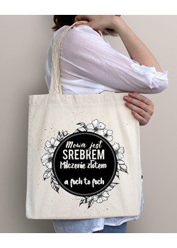 Shopper mowa jest srebrem milczenie złotem+ KÓŁKO Z KWIATKAMI ze sklepu Time For Fashion w kategorii Torby Shopper bag - zdjęcie 175643542