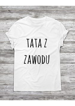 Koszulka męska "Tata z zawodu " ze sklepu Time For Fashion w kategorii T-shirty męskie - zdjęcie 175643693