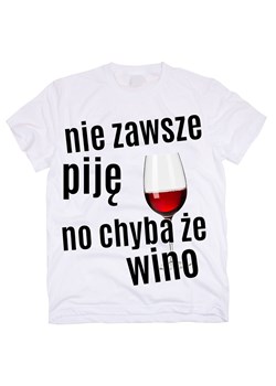 Koszulka męska nie zawszę piję (1) ze sklepu Time For Fashion w kategorii T-shirty męskie - zdjęcie 175643861