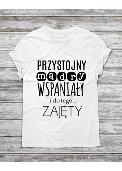 Koszulka męska "Przystojny, mądry ..." ze sklepu Time For Fashion w kategorii T-shirty męskie - zdjęcie 175643900