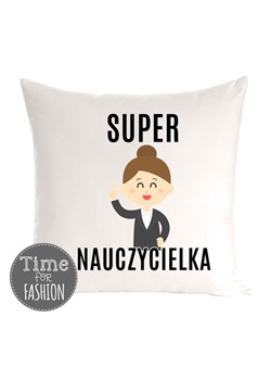 Poduszka"SUPER NAUCZYCIELKA" ze sklepu Time For Fashion w kategorii Kołdry i poduszki - zdjęcie 179230163