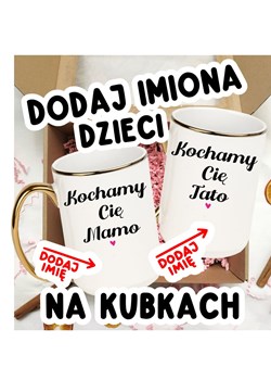 Zestaw personalizowanych kubków dla Mamy i Taty KOCHAMY CIĘ MAMY KOCHAMY CIĘ TATO ze sklepu Time For Fashion w kategorii Kubki - zdjęcie 180175272