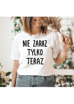 Koszulka dla mamy - NIE ZARAZ TYLKO TERAZ ze sklepu Time For Fashion w kategorii Bluzki damskie - zdjęcie 181213531