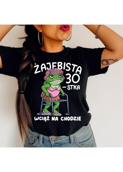 DAMSKA Koszulka na 30 urodziny ŻAJEBISTA 30 WCIĄŻ NA CHODZIE ze sklepu Time For Fashion w kategorii Bluzki damskie - zdjęcie 181235411